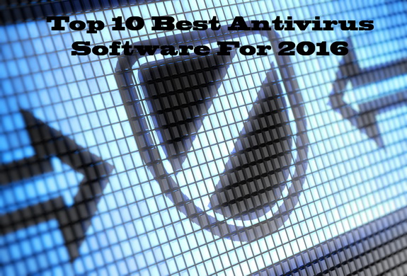 Top 10 Best Antivirus Software For 2016