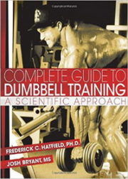 complete-guide-to-dumbbell-training-a-scientific-approach-fred-hatfield-phd-author-josh-bryant-ms-author