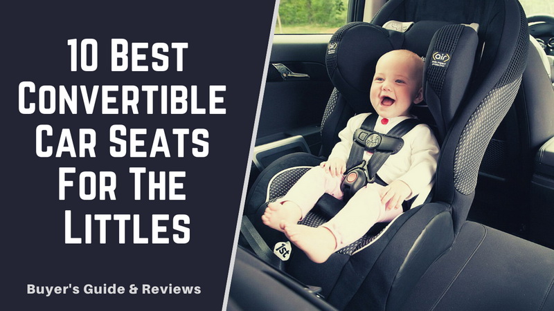 Best Convertible Car Seat For The Littles