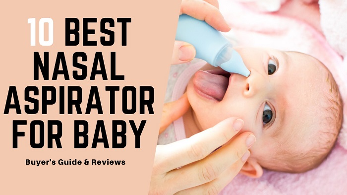 Best Nasal Aspirator for Baby
