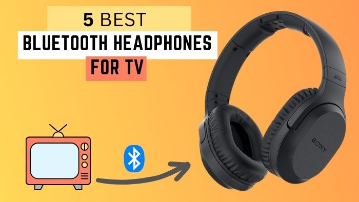 Best Bluetooth Headphones for TV