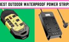 Best Outdoor Waterproof Power Strips