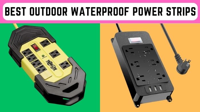 Best Outdoor Waterproof Power Strips