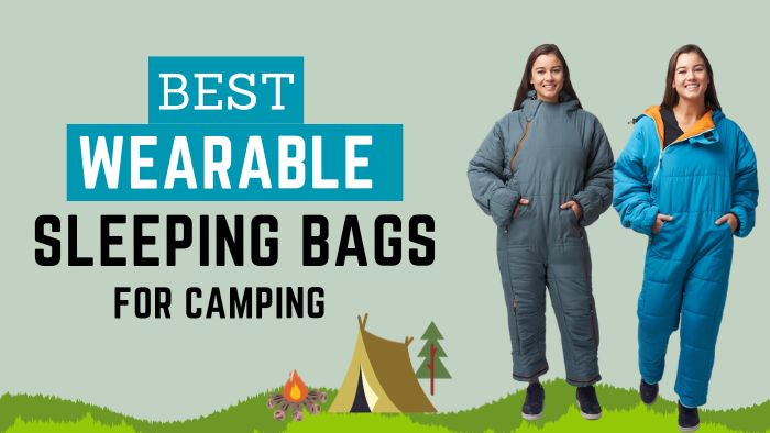 Best Wearable Sleeping Bags for Camping