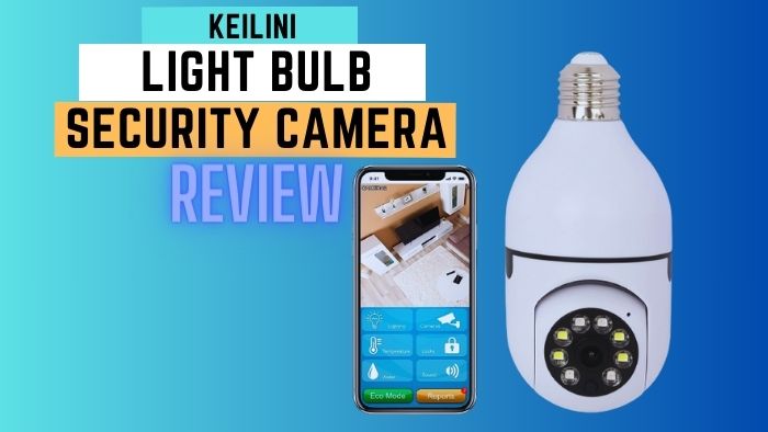 Keilini Light Bulb Security Camera Review