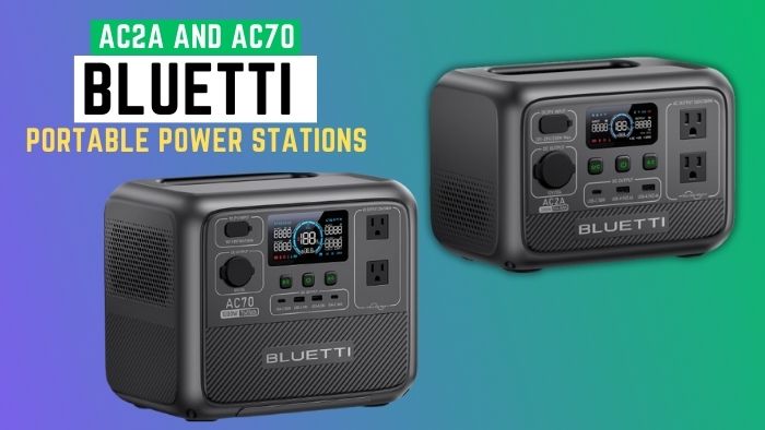 BLUETTI Launched the AC2A and AC70 Portable Power Stations