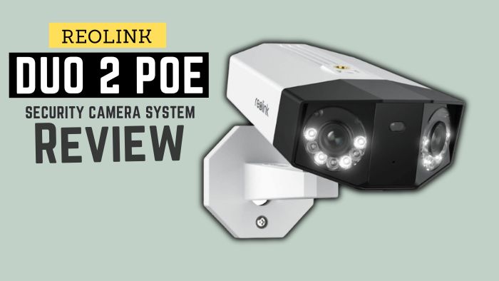 Reolink Duo 2 PoE Security Camera System Review